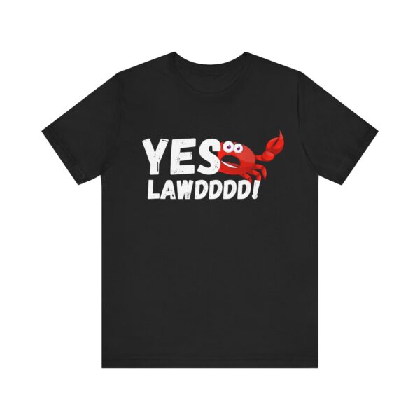 Unisex YES LAWDDDD Jersey Short Sleeve Tee