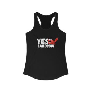 Women's YES LAWDDDD Racerback Tank